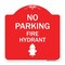 Signmission No Parking Fire Hydrant W/ Graphic, Red & White Aluminum Sign, 18" x 18", RW-1818-23742 A-DES-RW-1818-23742 - alternate 1